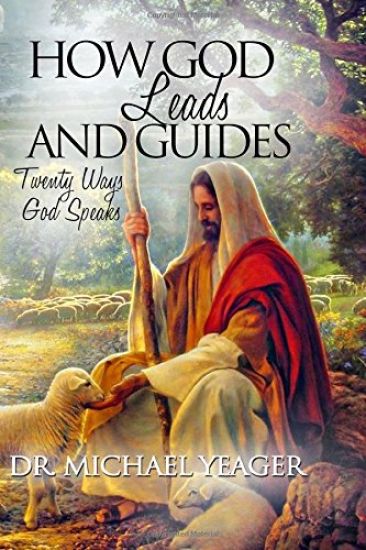 How GOD Leads & Guides!: 20 Ways with Personal Experiences
