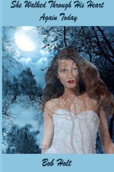 She Walked Through His Heart Again Today: She was back again