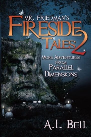 Mr Friedman's Fireside Tales 2: More Adventures from Parallel Dimensions