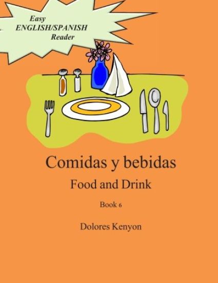 Comidas y bebidas: Easy English/Spanish Reader
