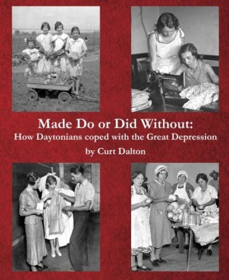 Made Do or Did Without: How Daytonians coped with the Great Depression