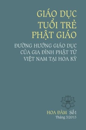 Giao Duc Tuoi Tre Phat Giao: Duong Huong Giao Duc Cua Gia Dinh Phat Tu Viet Nam Tai Hoa KY