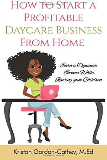 How to Start a Profitable Daycare Business from Home