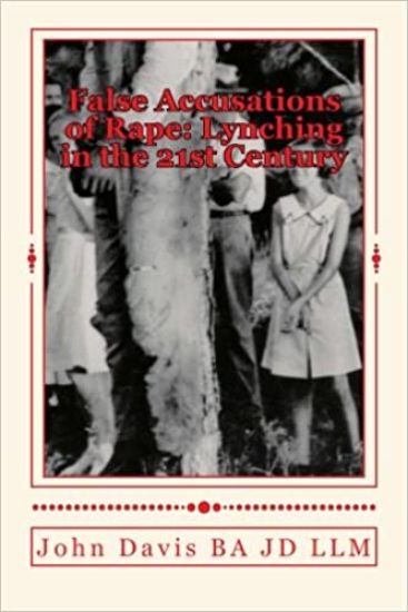 False Accusations of Rape: Lynching in the 21st Century