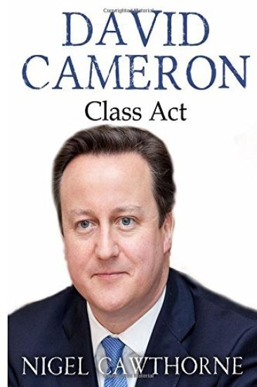 David Cameron: Class Act
