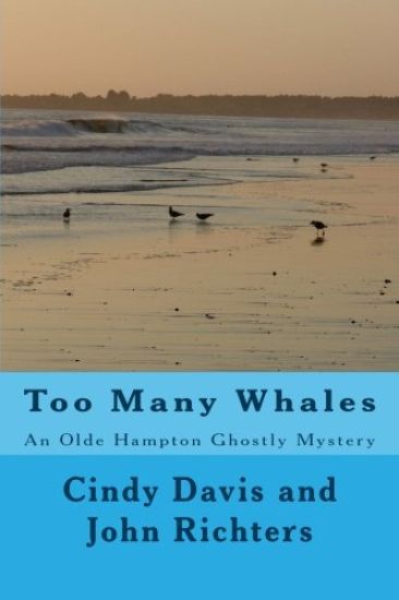 Too Many Whales: An Olde Hampton Ghostly Mystery