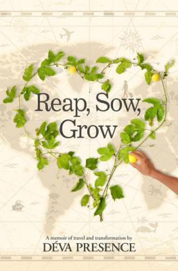 Reap, Sow, Grow: I reap what I sow and grow in the process.