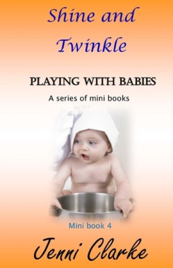 Playing with Babies mini book 4 Shine and Twinkle