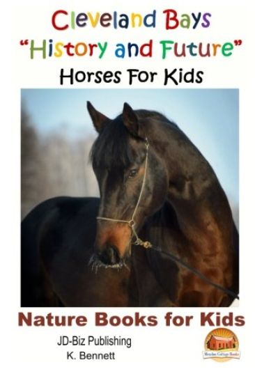 Cleveland Bays "History and Future" Horses For Kids