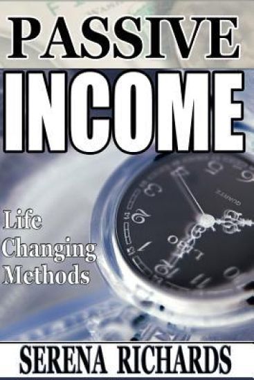 Passive Income: How to Passively Make $1K - $10K a Month in as Little as 90 Days: Life Changing Methods To Achieve Financial Freedom
