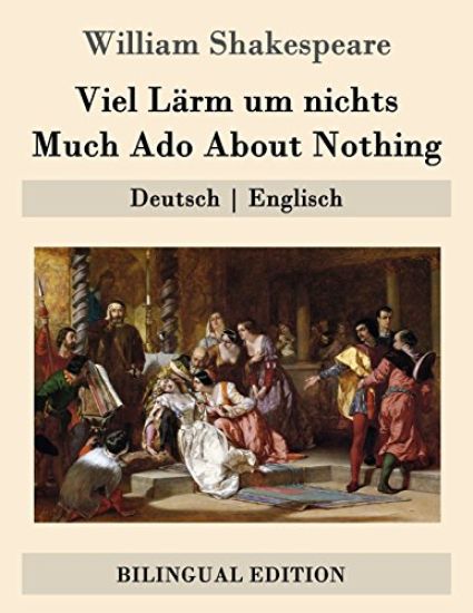 Viel Lärm um nichts / Much Ado About Nothing: Deutsch - Englisch