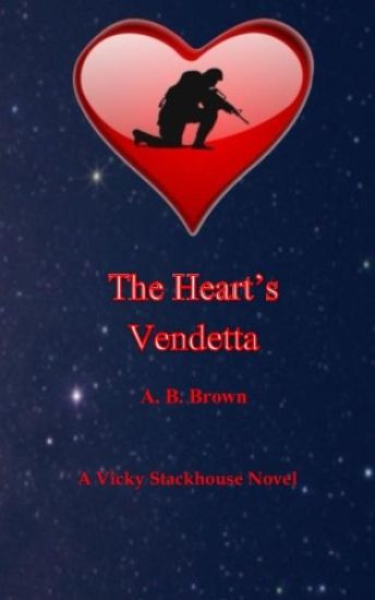 The Heart's Vendetta: A Vicky Stackhouse Novel
