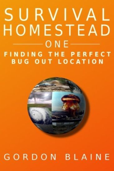 Survival Homestead One: Finding The Perfect Bug Out Location