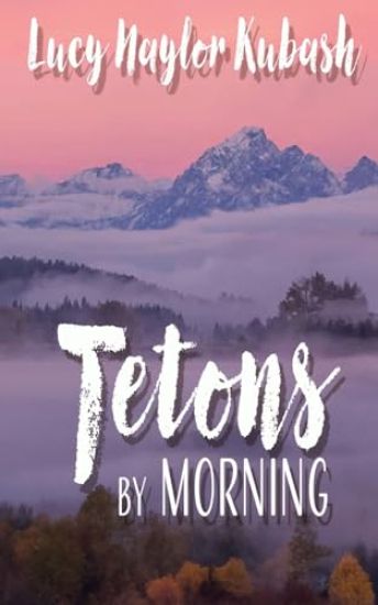 Tetons by Morning