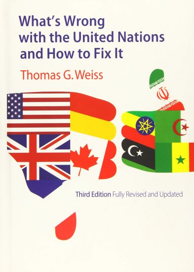 What's Wrong with the United Nations and How to Fix It