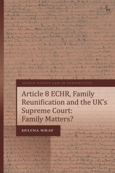 Article 8 ECHR, Family Reunification and the UK’s Supreme Court