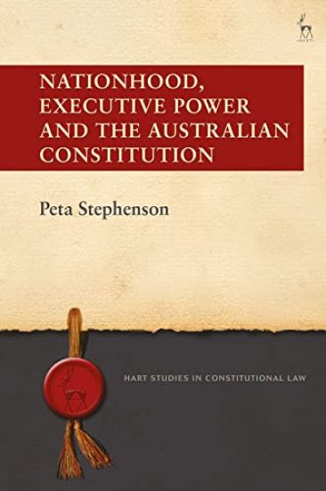 Nationhood, Executive Power and the Australian Constitution
