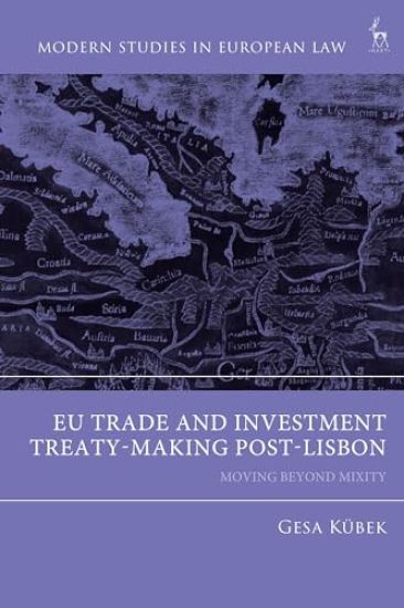 EU Trade and Investment Treaty-Making Post-Lisbon