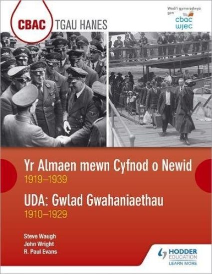 CBAC TGAU HANES: Yr Almaen mewn Cyfnod o Newid 1919–1939 ac UDA: Gwlad Gwahaniaethau 1910–1929 (WJEC GCSE History Germany in Transition, 1919-1939 and the USA: A Nation of Contrasts, 1910-1929 Welsh-language edition)