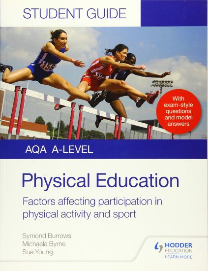 AQA A Level Physical Education Student Guide 1: Factors affecting participation in physical activity and sport