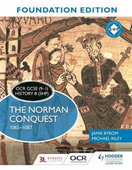 OCR GCSE (9–1) History B (SHP) Foundation Edition: The Norman Conquest 1065–1087