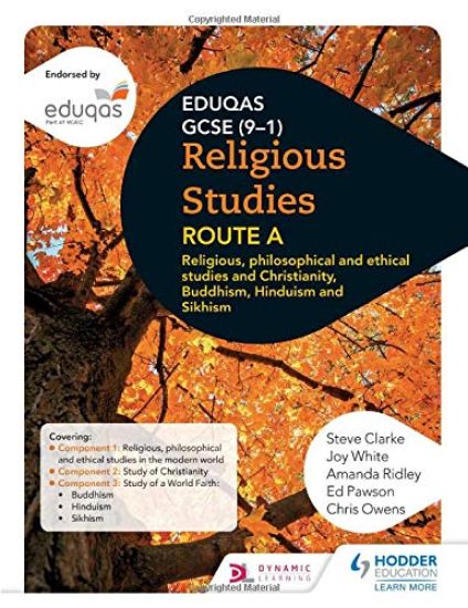 Eduqas GCSE (9-1) Religious Studies Route A: Religious, Philosophical and Ethical studies and Christianity, Buddhism, Hinduism and Sikhism