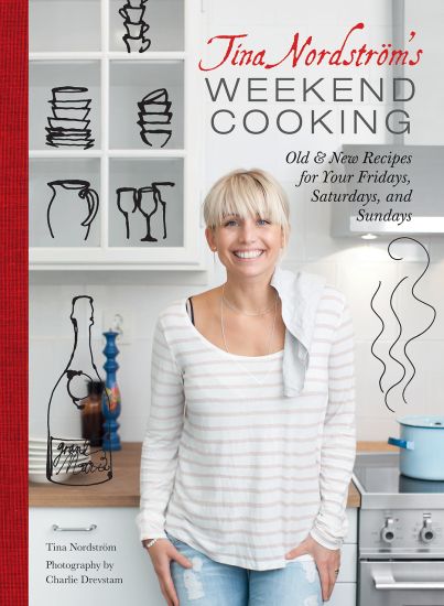 Tina Nordstrom's Weekend Cooking