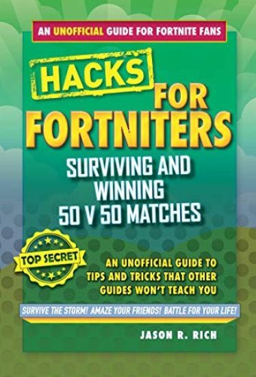 Fortnite Battle Royale Hacks: Surviving and Winning 50 v 50 Matches