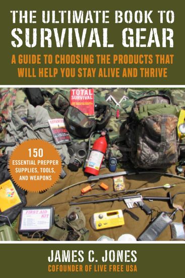 The Ultimate Book of Survival Gear: A Beginner's Guide to Choosing the Products That Will Keep You Alive