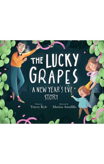 The Lucky Grapes: A New Year's Eve Story