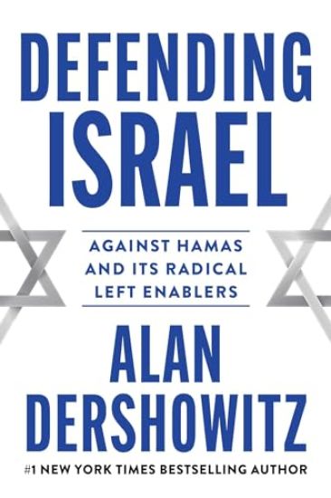 Defending Israel: Against Hamas and Its Radical Left Enablers