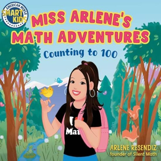 Miss Arlene's Math Adventures: Counting to 100: (Smart Kids by American Mensa(r))