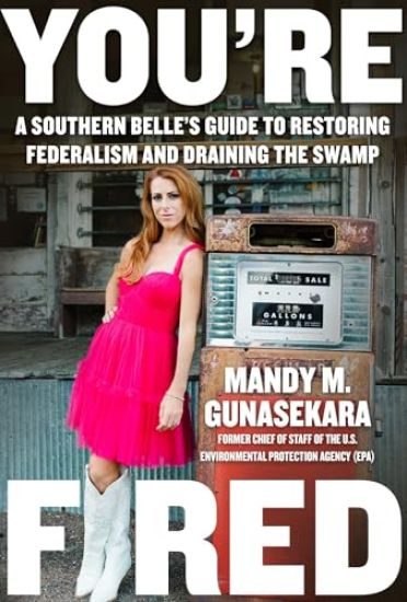 Y'All Fired: A Southern Belle's Guide to Restoring Federalism and Draining the Swamp