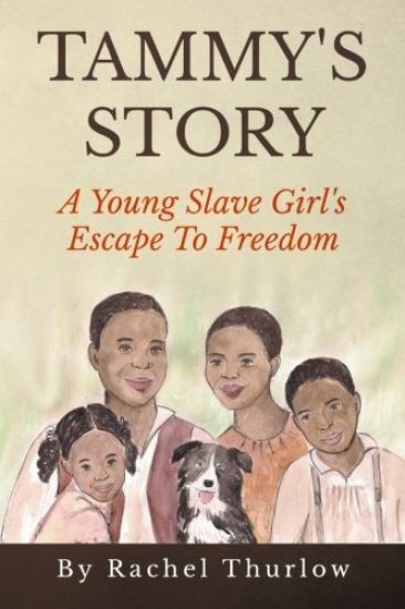 Tammy's Story: A Young Slave Girl's Escape To Freedom