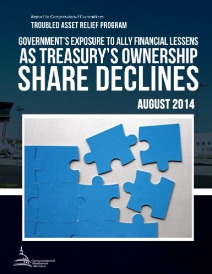 TROUBLED ASSET RELIEF PROGRAM Government's Exposure to Ally Financial Lessens as Treasury's Ownership Share Declines