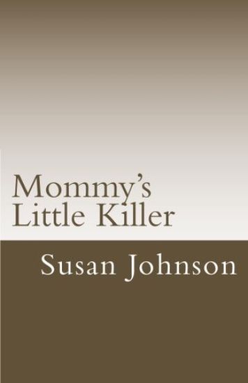 Mommy's Little Killer