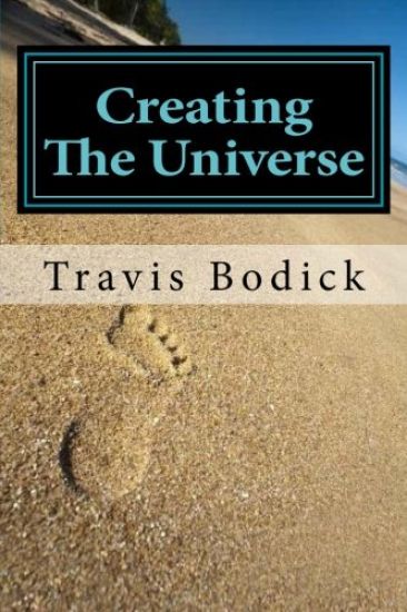 Creating The Universe: A Guide To Magic and Self-Exploration