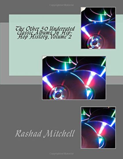 The Other 50 Underrated Classic Albums In Hip-Hop History, Volume 2