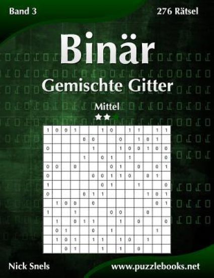 Binär Gemischte Gitter - Mittel - Band 3 - 276 Rätsel