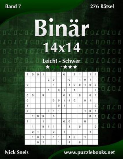 Binär 14x14 - Leicht bis Schwer - Band 7 - 276 Rätsel