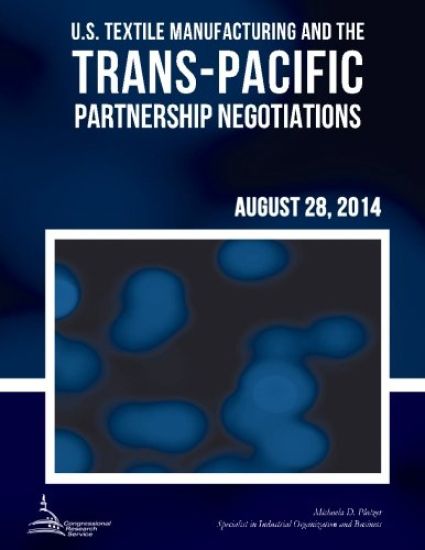 U.S. Textile Manufacturing and the Trans-Pacific Partnership Negotiations