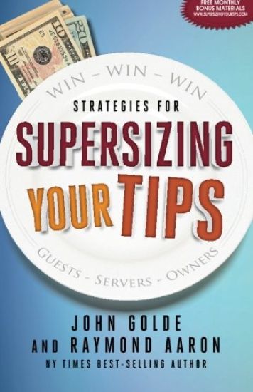 Supersizing Your Tips: Win - Win - Win Strategies for Guests, Servers and Owners