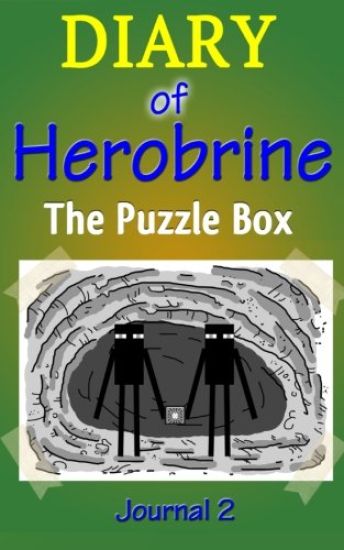 The Puzzle Box: Diary of Herobrine, Part 2