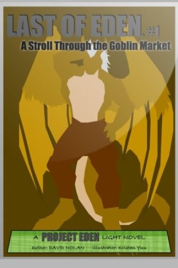 Last of Eden, #1: A Stroll Through the Goblin Market
