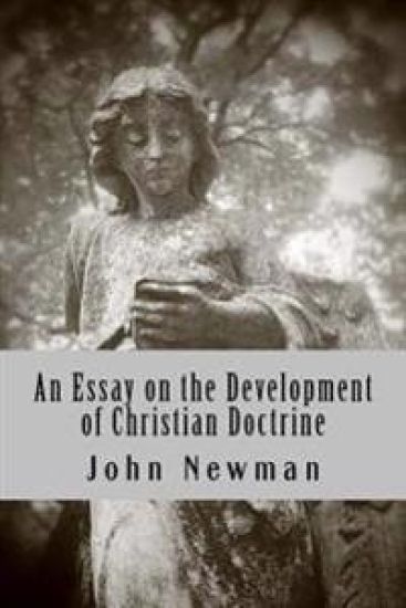 An Essay on the Development of Christian Doctrine