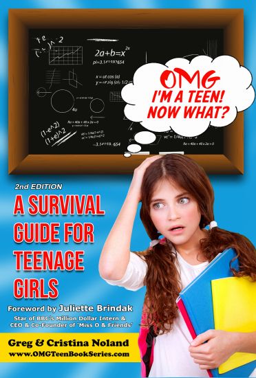 Omg I'm a Teen! Now What?: A Survival Guide for Teenage Girls