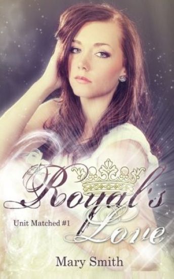 A Royal's Love (Unit Matched #1)