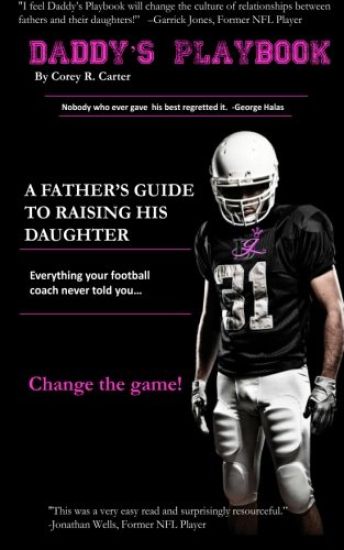 Daddy's Playbook: A guide for fathers raising daughters