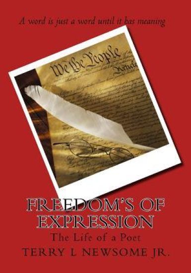 Freedom's Of Expression: The Life of a Poet