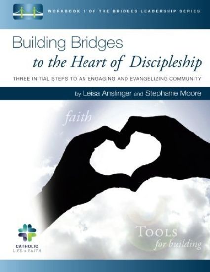 Building Bridges to the Heart of Discipleship: Three Initial Steps to an Engaging and Evangelizing Community